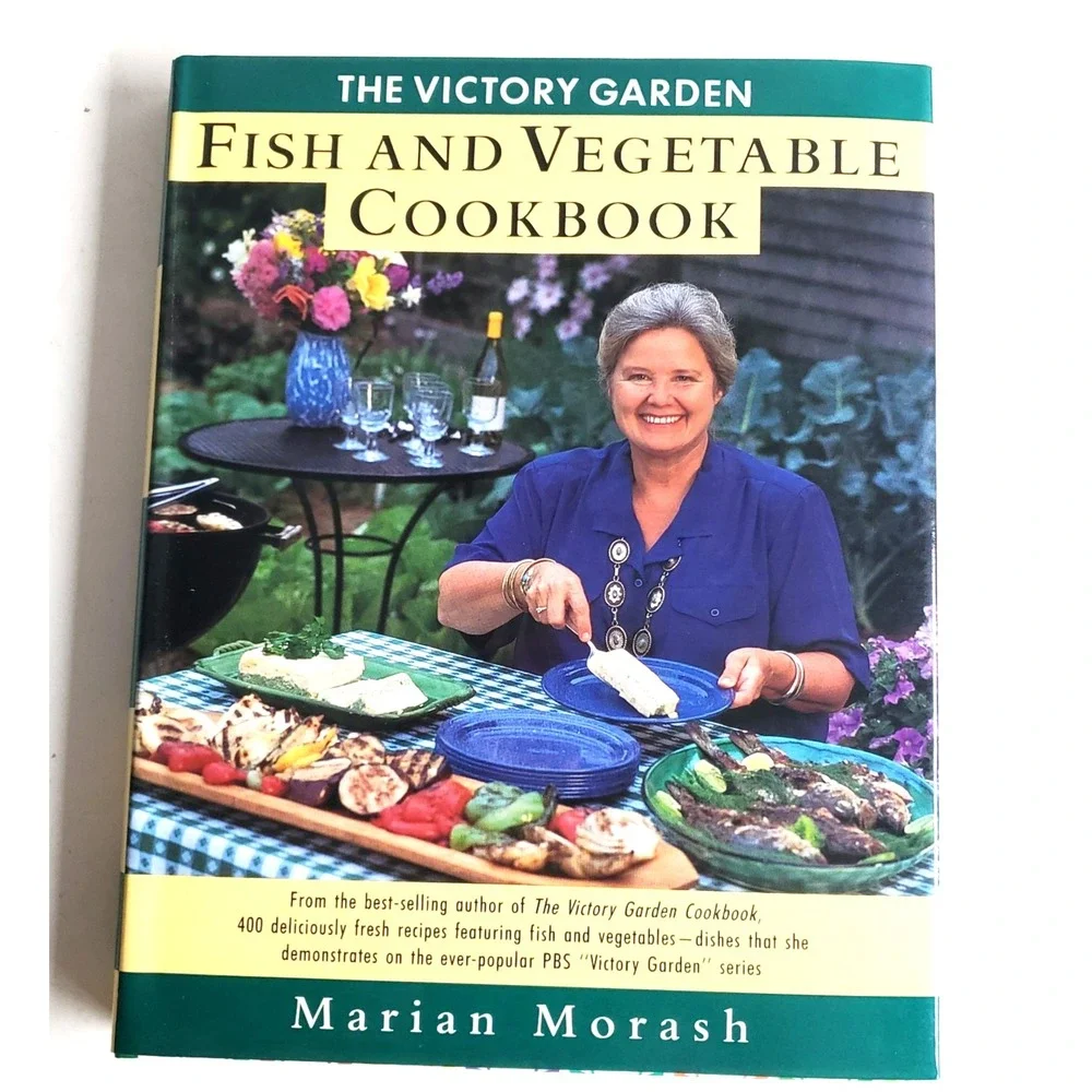Victory Garden Fish and Vegetable Cookbook Maria Morash First Edition 1993 NOS